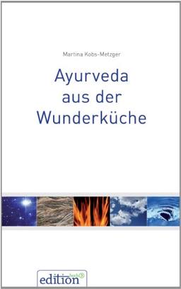 Ayurveda aus der Wunderküche