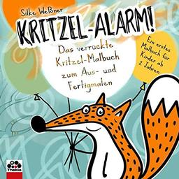 Kritzel-Alarm! Das verrückte Kritzel-Malbuch zum Aus- und Fertigmalen: Ein erstes Kritzelbuch für Kinder ab 2 Jahre