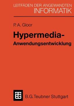 Hypermedia-Anwendungsentwicklung: Eine Einführung mit HyperCard-Beispielen (XLeitfäden der angewandten Informatik)