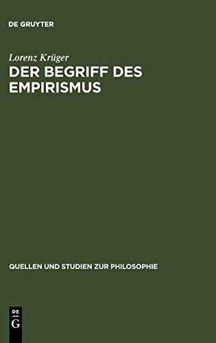 Der Begriff des Empirismus: Erkenntnistheoretische Studien am Beispiel John Lockes (Quellen und Studien zur Philosophie, 6, Band 6)