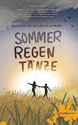 Sommerregentänze: Geschichten der schillernden Jahreszeit