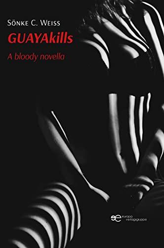 GUAYAKILLS: A bloody novella (Universum)