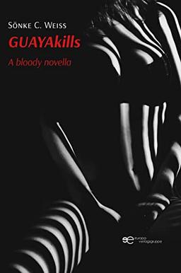 GUAYAKILLS: A bloody novella (Universum)