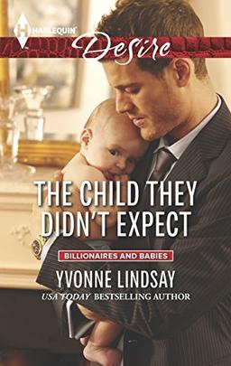 The Child They Didn't Expect (Billionaires and Babies, 69, Band 2330)