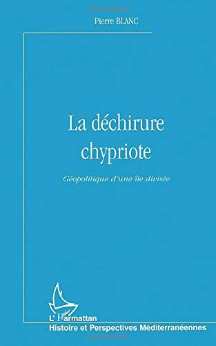 La déchirure chypriote : géopolitique d'une île divisée