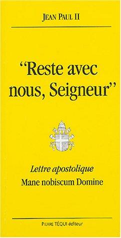 Lettre apostolique Mane nobiscum domine du souverain pontife Jean-Paul II à l'épiscopat, au clergé et aux fidèles pour l'année de l'Eucharistie