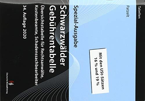 Spezial-Ausgabe Schwarzwälder Gebührentabelle: Übersichtstabelle für Rechtsanwälte, Kostenbeamte, Schadenssachbearbeiter (Gebührentabellen)