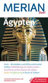 Ägypten: Kairo - Wo Arabien und Afrika aufeinander treffen. MERIAN-Spezial: Nilkreuzfahrt - Eine Reise auf den Spuren der Götter. Baden. Sightseeing. Essen & Trinken. Mit Zugangscode für www.merian.de