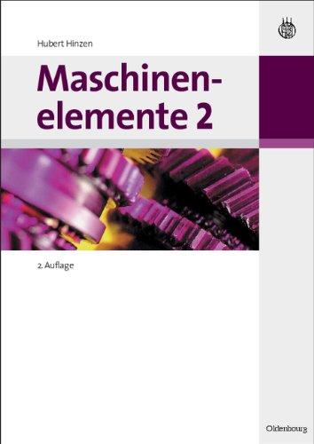 Maschinenelemente Band 1 und 2: Maschinenelemente 2