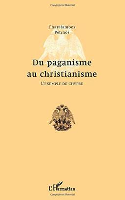 Du paganisme au christianisme : l'exemple de Chypre