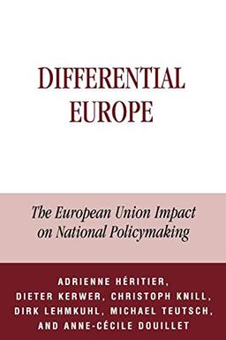 Differential Europe: The European Union Impact on National Policymaking (Governance in Europe Series)