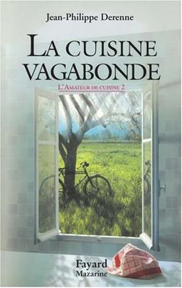 L'amateur de cuisine. Vol. 2. La cuisine vagabonde