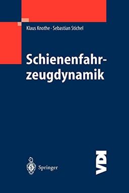 Schienenfahrzeugdynamik (VDI-Buch) (German Edition)