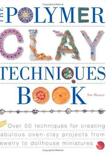 The Polymer Clay Techniques Book