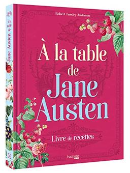 A la table de Jane Austen : livre de recettes