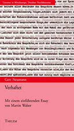 Verhaftet: Dresdner Poetikvorlesung 1998 (Literatur in Mitteleuropa)