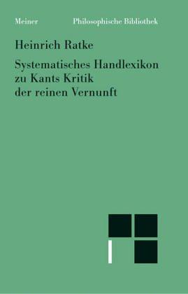 Systematisches Handlexikon zu Kants "Kritik der reinen Vernunft"