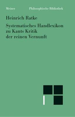 Systematisches Handlexikon zu Kants "Kritik der reinen Vernunft"