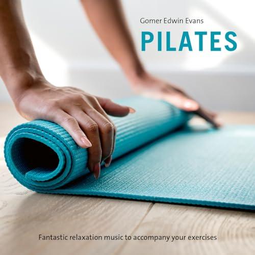 Pilates: Fantastic relaxation music to accompany your exercises