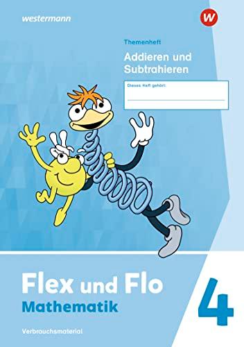 Flex und Flo - Ausgabe 2021: Themenheft Addieren und Subtrahieren 4 Verbrauchsmaterial