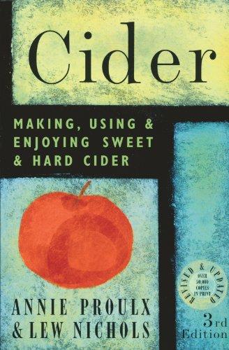 Cider - Revised: Making, Using & Enjoying Sweet & Hard Cider