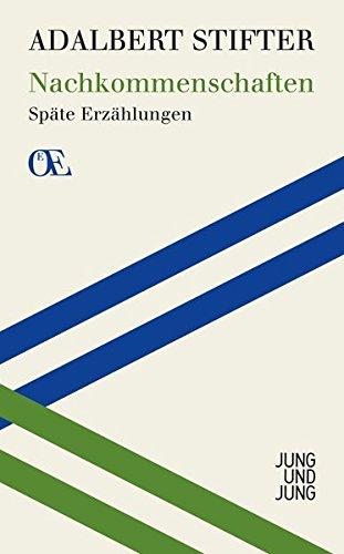 Nachkommenschaften: Späte Erzählungen (Österreichs Eigensinn)