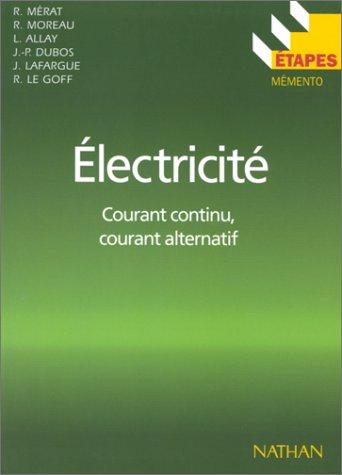 ELECTRICITE COURANT CONTINU COURANT ALTERNATIF (Etapes Lp/Lt)