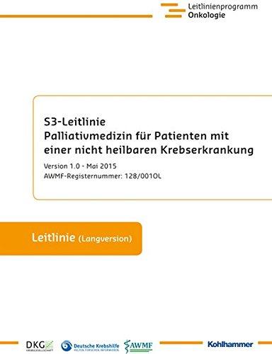 S3-Leitlinie Palliativmedizin für Patienten mit einer nicht heilbaren Krebserkrankung