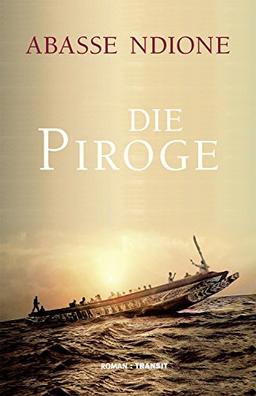 Die Piroge: Roman