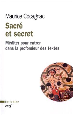 Sacré et secret : méditer pour entrer dans la profondeur des textes