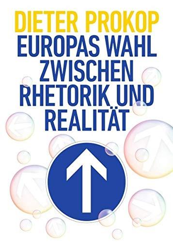 Europas Wahl zwischen Rhetorik und Realität