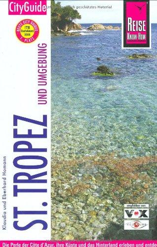 Reise Know-How CityGuide St. Tropez und Umgebung: Reiseführer für individuelles Entdecken