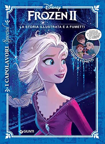 Frozen II. La storia illustrata e a fumetti (I capolavori Disney)