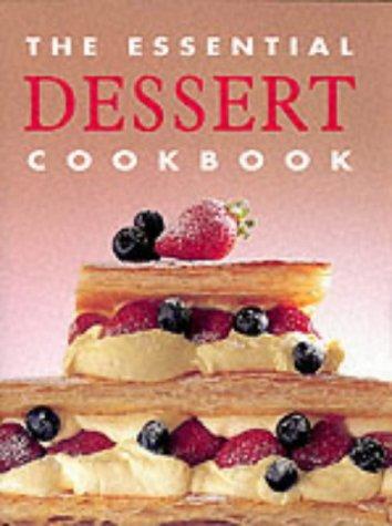 The Essential Dessert Cookbook (Konemann)