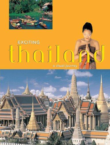 Exciting Thailand: A Visual Journey (Exciting Asia Series)