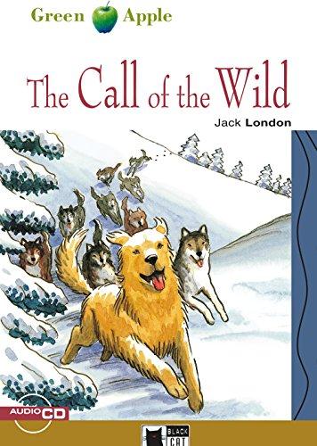 The Call of the Wild: Englische Lektüre für das 4. und 5. Lernjahr. Buch + Audio-CD (Green Apple)