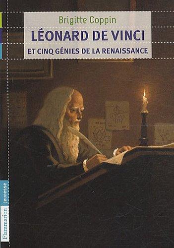 Léonard de Vinci et cinq génies de la Renaissance