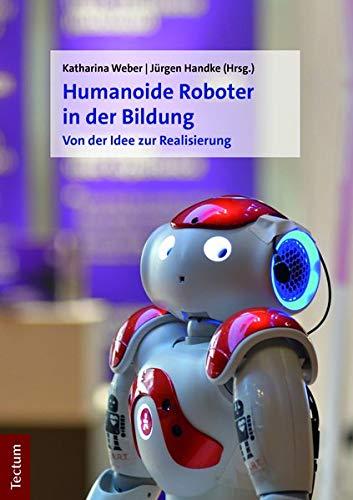 Humanoide Roboter: Showcase, Partner und Werkzeug