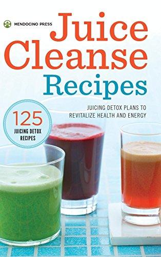 Juice Cleanse Recipes: Juicing Detox Plans to Revitalize Health and Energy