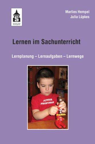 Lernen im Sachunterricht: Lernplanung - Lernaufgaben - Lernwege