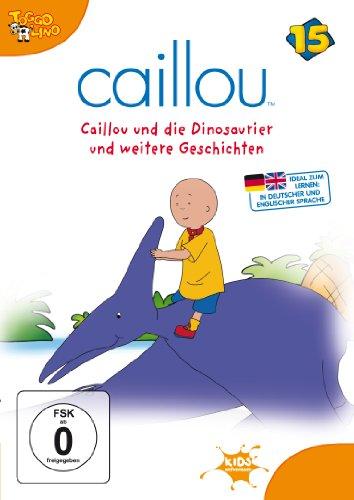 Caillou 15 - Caillou und die Dinosaurier und weitere Geschichten