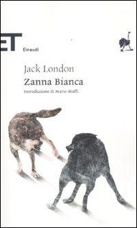 Zanna Bianca (Einaudi tascabili. Classici, Band 1694)