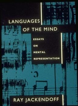 Languages of the Mind: Essays on Mental Representation (Bradford Books)