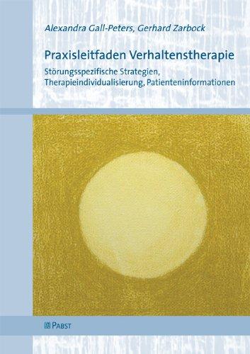 Praxisleitfaden Verhaltenstherapie: Störungsspezifische Strategien, Therapieindividualisierung, Patienteninformationen