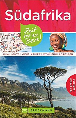 Südafrika Reiseführer: Zeit für das Beste. Highlights, Geheimtipps und Wohlfühladressen. Reiseführer Afrika mit Sehenswürdigkeiten in Johannesburg, Pretoria und Durban. Mit Karte zum Herausnehmen.