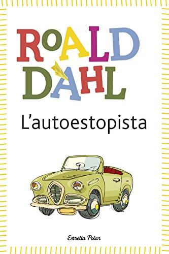 L'autoestopista : (inclou recurs digital) (BIBLIOTECA ROALD DAHL (EP))