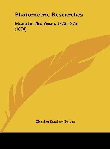 Photometric Researches: Made In The Years, 1872-1875 (1878)