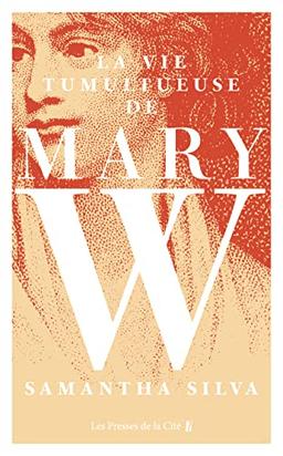 La vie tumultueuse de Mary W