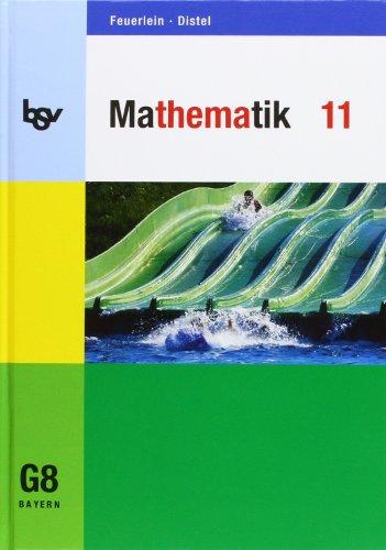 Mathematik 11. Schülerbuch. Für das G8 in Bayern: Ausgabe für die G8-Oberstufe