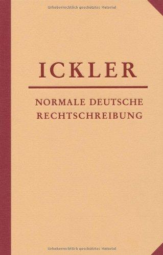 Normale deutsche Rechtschreibung: Sinnvoll schreiben, trennen, Zeichen setzen